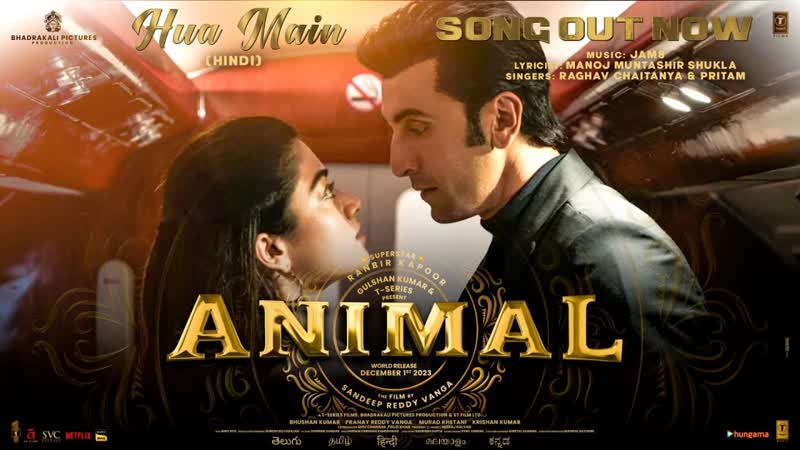 ANIMAL: HUA MAIN ( Song), Ranbir Kapoor, Rashmika M, Sandeep V, Raghav, Manoj M, Bhushan