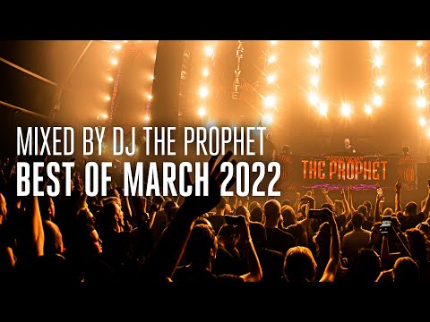 Best of March 2022, Mixed by DJ The Prophet ( Official Audio