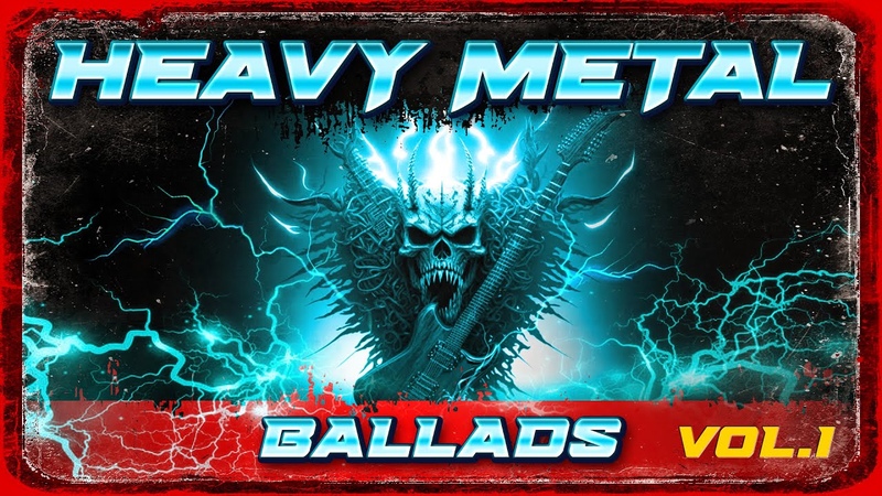 Greatest Heavy Metal Ballads Vol
