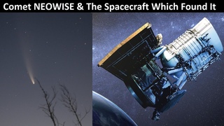 NEOWISE - The Comet & The Story of The Spacecraft Which Discovered It
