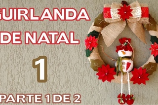 Guirlanda de Natal Rústica Passo a Passo - Parte 1 de 2