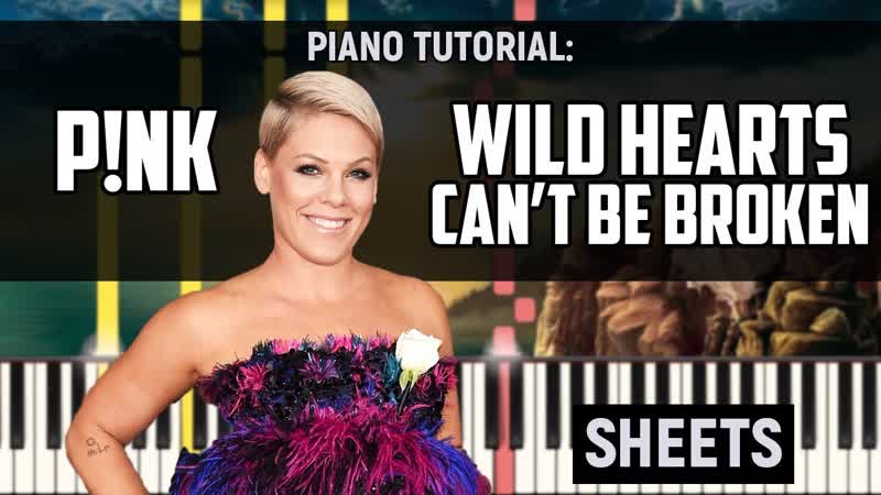 How to Play: P nk Wild Hearts Cant Be Broken, Piano