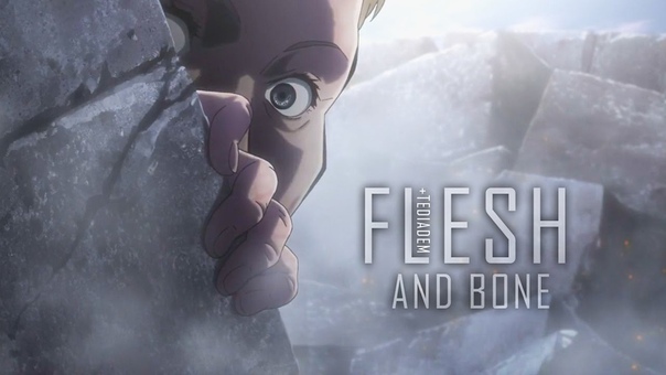 Attack on Titan, , Flesh and Bone