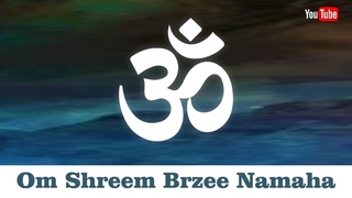 Om Shreem Brzee Namaha 108 Times | Powerful Mantra for Wealth and Success - Youtube