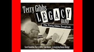 Terry Gibbs Legacy Band -   And That's Why They Call It The Blues