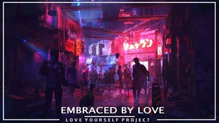 Love 528 - Embraced by Love