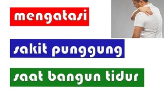 CARA MENGATASI SAKIT PUNGGUNG SAAT BANGUN TIDUR ||PENYEBAB SAKIT PUNGGUNG DAN CARA MENGATASINYA