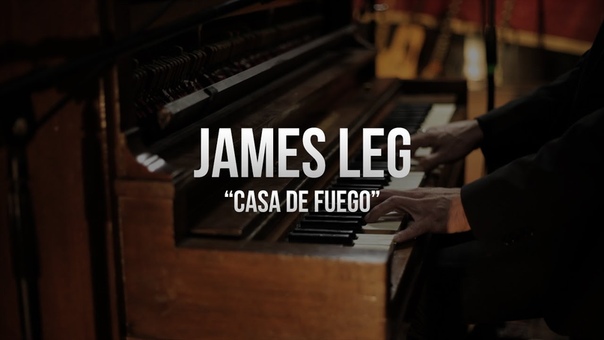 James Leg Casa De Fuego The Loft
