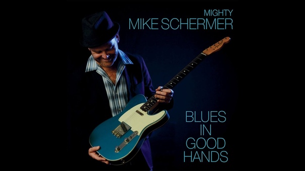 Mighty Mike Schermer Blues In Good Hands HD