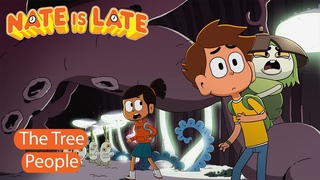 ⌚ NATE IS LATE ⌚ The tree people - FULL EPISODE