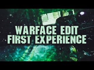 Warface EDIT #1 - First experience
