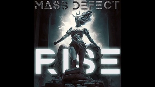 Mass Defect - Rise