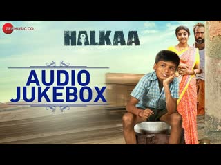 Halkaa - Full Movie Audio Jukebox | Shankar Ehsaan Loy | Ranvir Shorey, Paoli Dam, Tathastu & Kumud