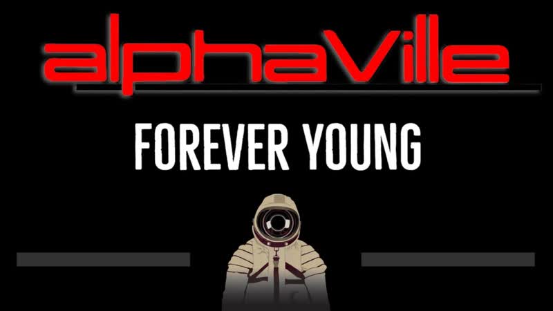 Alphaville Forever Young ( CC) Karaoke Instrumental