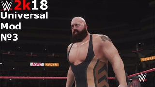 WWE2k18 Universe Mod Raw | Машина Big Show! | №3 (Часть 1/3)