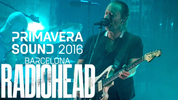 RADIOHEAD PRIMAVERA SOUND