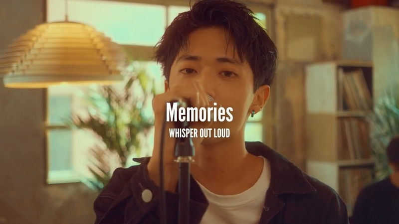 WHISPER OUT LOUD Memories ( Official Music