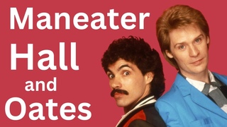 MANEATER - Hall and Oates