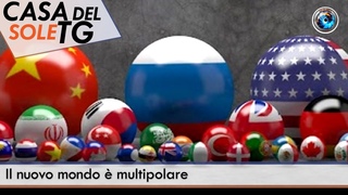 CasaDelSoleTG  Il nuovo mondo è multipolare