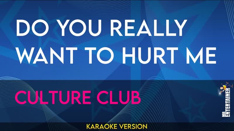 Do You Really Want To Hurt Me Culture Club (
