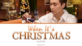 Lay(레이) - When It’s Christmas (English lyrics)