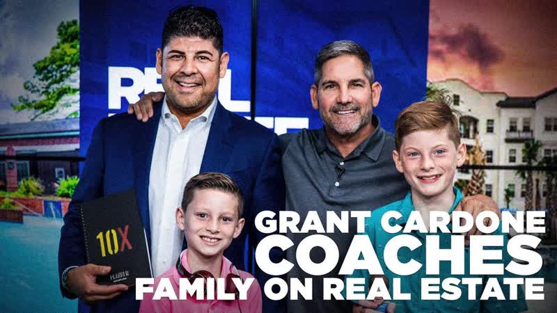 Grant Cardone Coaches Family on Investing in Real