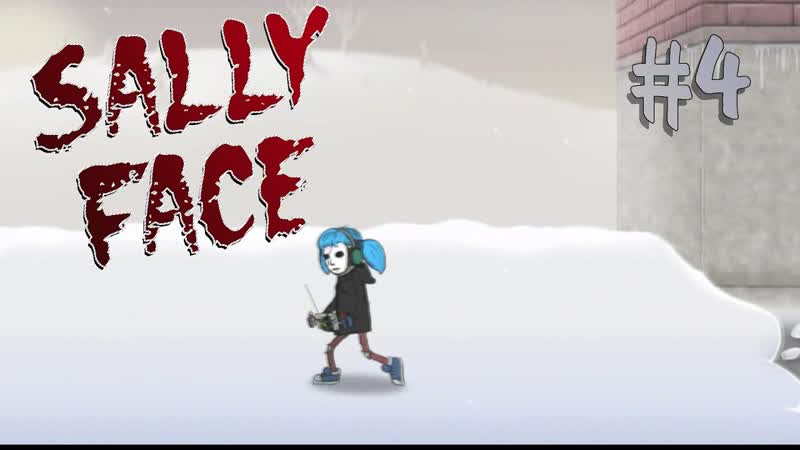 КАК МАКСИМАЛЬНО ОФИГЕТЬ ʕ ʘ o ʘ ʔ Прохождение Sally Face ,
