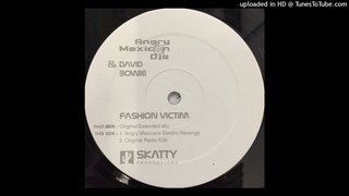 Angry Mexican DJs & David Bowie - Fashion Victim (Angry Mexicans Electro Revenge)