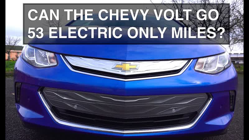 2016 Chevy Volt Review Can It Go 53 Electric
