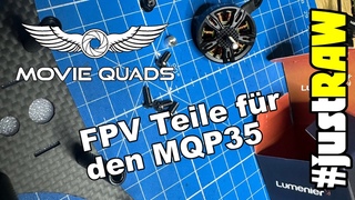 FPV Cinewhoop Zusammenstellung der Hardwareteile fr den Movie Quad MQP35 #justRAW