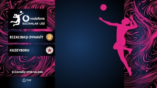 ECZACIBAI DYNAVT - KUZEYBORU Vodafone Sultanlar Ligi