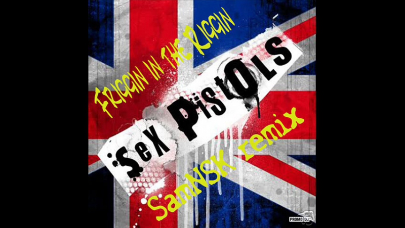 Sex Pistols Friggin in The Riggin ( Sam NSK Remix) (promodj. com). Trance