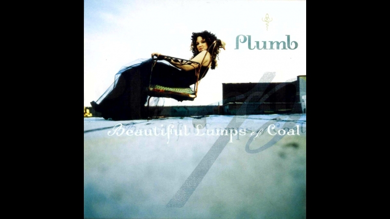 PLUMB BEAUTIFUL LUMPS OF COAL (Полный Студийный Альбом) (12 треков) (2003 г.