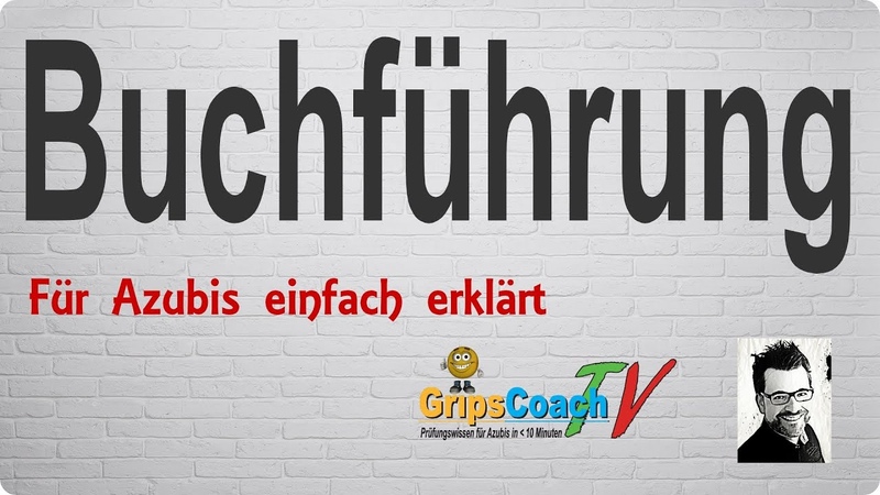 Doppelte Buchführung einfach erklärt Prüfungswissen für Azubis Grips Coach