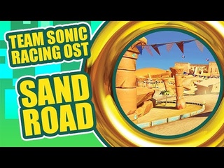 Team Sonic Racing OST - Sand Road
