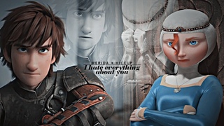 merida + hiccup || i hate everything about you