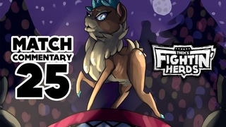 Match Commentary #25 & Salt Mines Run! - Them’s Fightin’ Herds (Early Access)