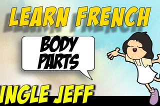 Learn French - How to say different “Body Parts“ in Français. Jingle Jeff French Lessons
