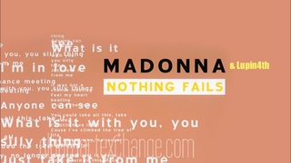 Madonna & Lupin4th - Nothing Fails