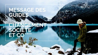 Message des guides : ce que nous réserve les mois à venir