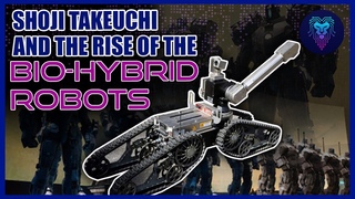 Shoji Takeuchi and the Rise of the Bio Hybrid Robots