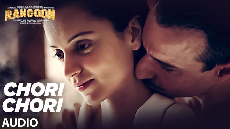 Chori Chori Full Audio Song, Rangoon, Saif Ali Khan, Kangana Ranaut, Shahid Kapoor, T