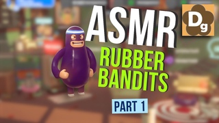 АСМР ЗВУКИ РУК ДЛЯ СНА в Игре  RUBBER BANDITS. ASMR Hand Sounds