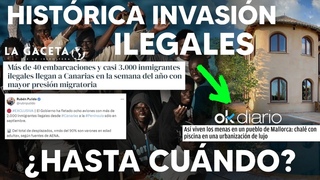 HISTÓRICA INVASIÓN DE ILEGALES EN CANARIAS: 3000 EN UNA SEMANA ¿HASTA CUÁNDO ESTA LOCURA?