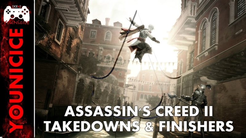 AC 2 Takedowns Finishers, Finishing Moves, Kill Compilation, Kill Montage,