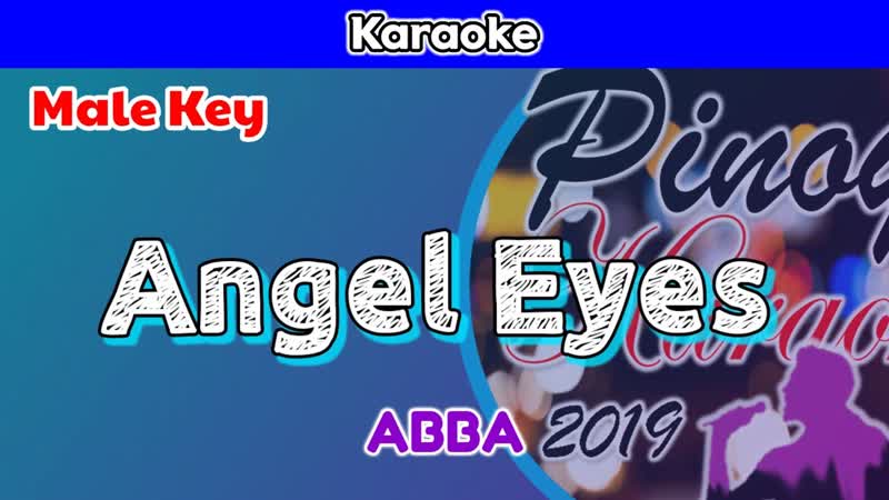 Angel Eyes by ABBA ( Karaoke : Male