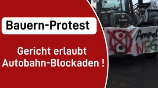 Bauern Protest - Gericht erlaubt Autobahn Blockaden