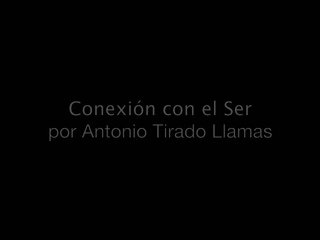 Conexión con el Ser por Antonio Tirado Llamas. 13 Coronas