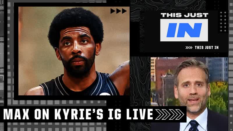 Max Kellermans issues with Kyrie Irvings Instagram Live comments, This Just