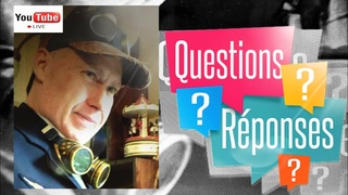 LIVE Questions / Rponses - Mardi 09 juillet  20h30